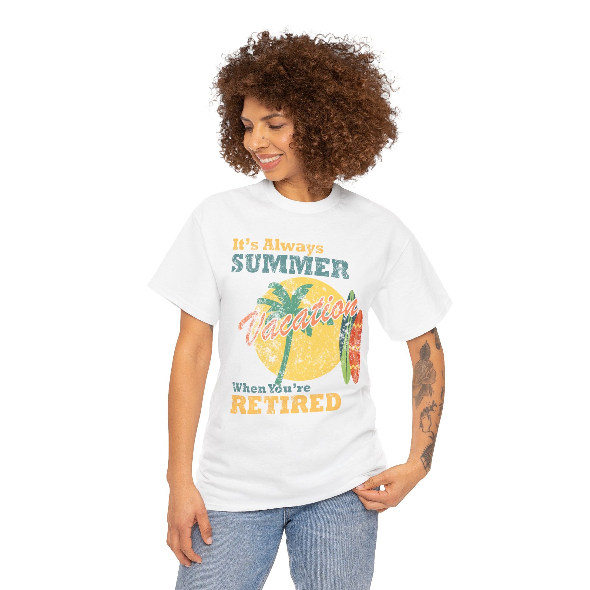 Summer Beach Vacation Tee - "It's Always Summer When You're Retired", perfect retired adult tee for dad or grandpa living at the beach