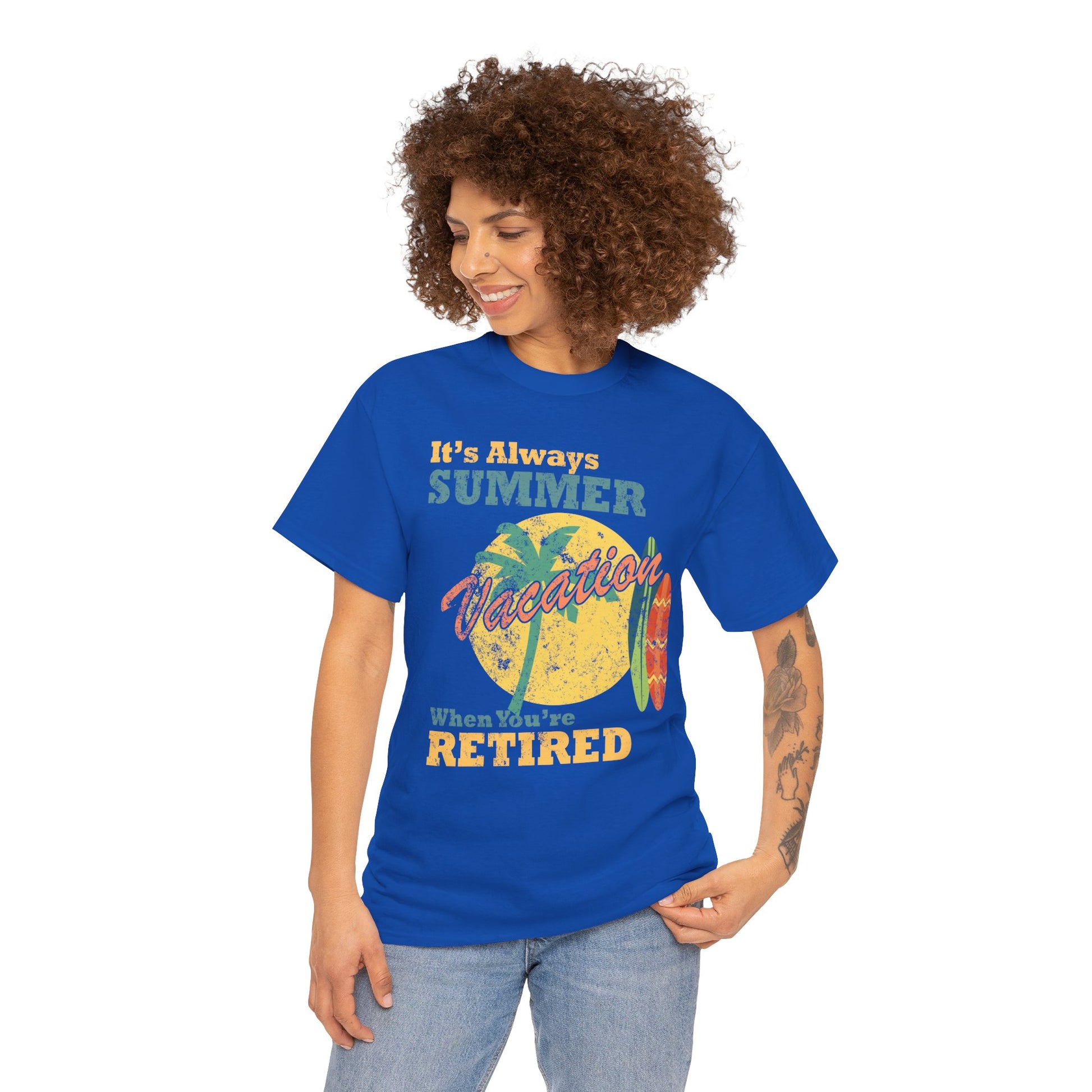 Summer Beach Vacation Tee - "It's Always Summer When You're Retired", perfect retired adult tee for dad or grandpa living at the beach