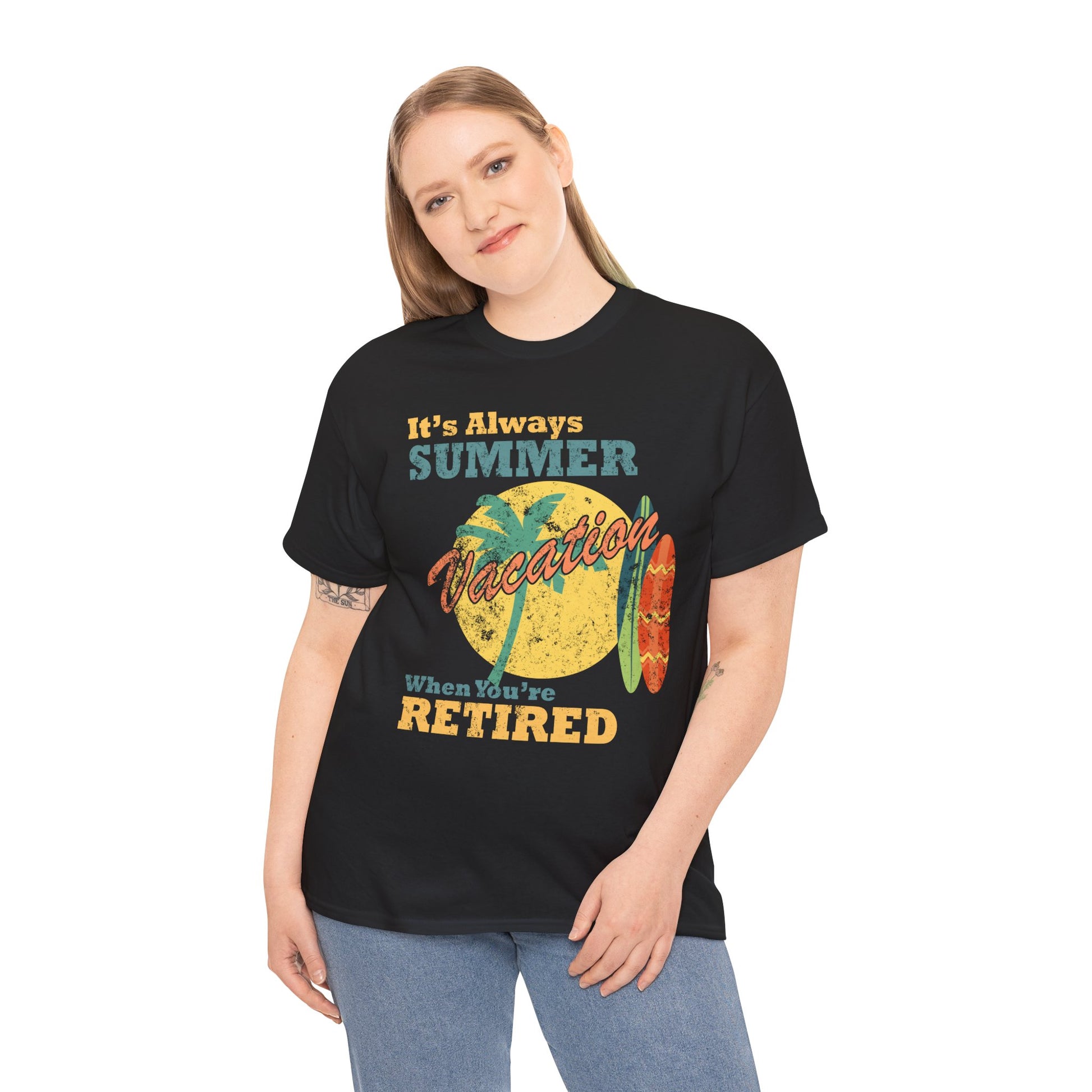 Summer Beach Vacation Tee - "It's Always Summer When You're Retired", perfect retired adult tee for dad or grandpa living at the beach