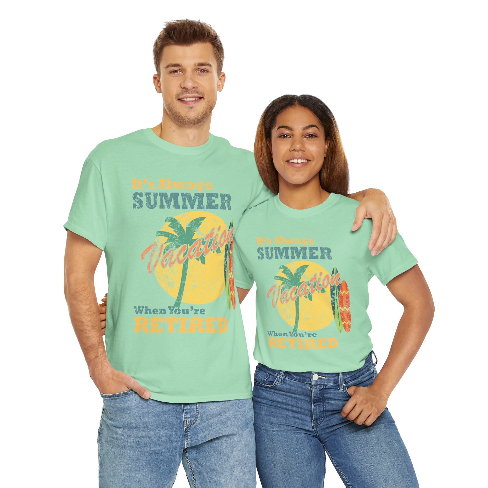 Summer Beach Vacation Tee - "It's Always Summer When You're Retired", perfect retired adult tee for dad or grandpa living at the beach